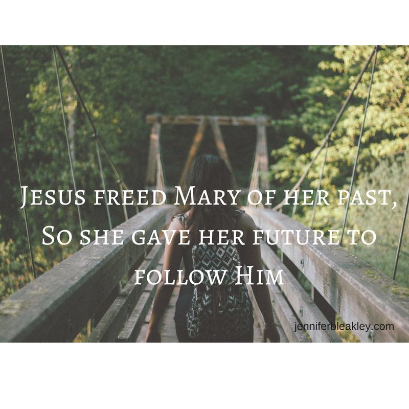 jesus-freed-mary-of-her-past-she-gave-her-future-to-follow-him
